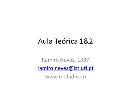 Aula Teórica 1&2 Ramiro Neves, 1397