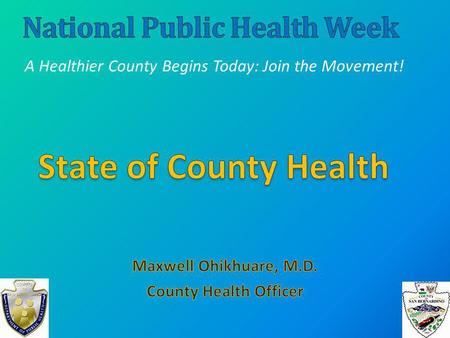 A Healthier County Begins Today: Join the Movement!
