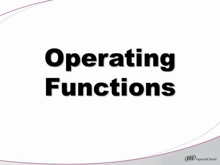 Operating Functions.