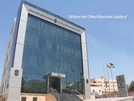 “Where the Gifted Become Leaders”.  Inaugurated in 2006 as one of the faculties of the German-Jordanian University (GJU).  TAG-Org and the academic.