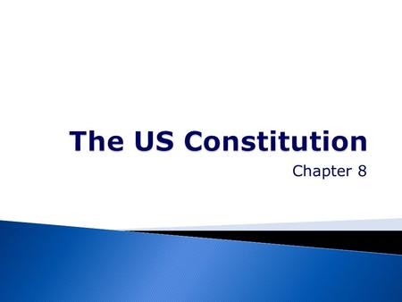 The US Constitution Chapter 8.