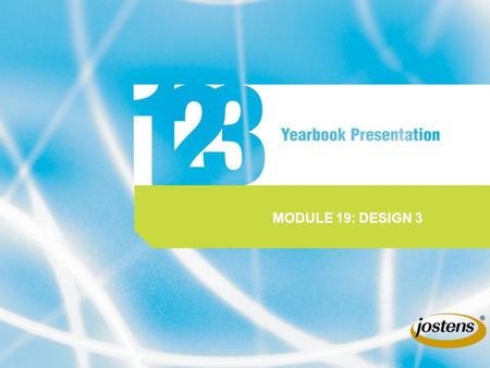 MODULE 19: DESIGN 3. 12 3 Design 3 MODULAR DESIGN expands coverage and design options. PHOTO BLOCKS BECOME CONTENT MODULES. MODULAR DESIGN FOSTERS A TEAM.