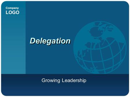Delegation Growing Leadership.
