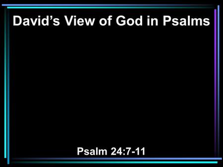 David’s View of God in Psalms