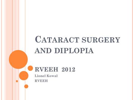 Cataract surgery and diplopia RVEEH 2012