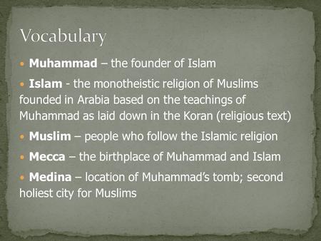 Vocabulary Muhammad – the founder of Islam