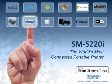SM-S220i The World’s Most Connected Portable Printer.