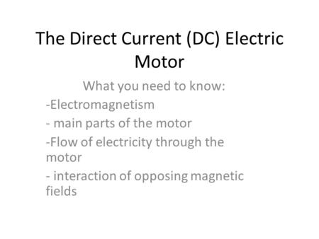 The Direct Current (DC) Electric Motor