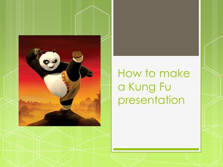 How to make a Kung Fu presentation. The Real Kung Fu Fighter  Fights for a purpose.