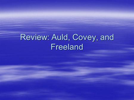 Review: Auld, Covey, and Freeland. Who was Thomas Auld?  FD’s master  Lived in St. Michaels, Maryland  Major Problems: alcoholic, anger issues  Not.