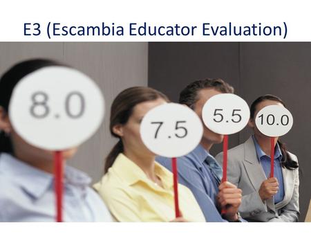 E3 (Escambia Educator Evaluation). truenorthlogic Teachscape Educational Impact PD360.