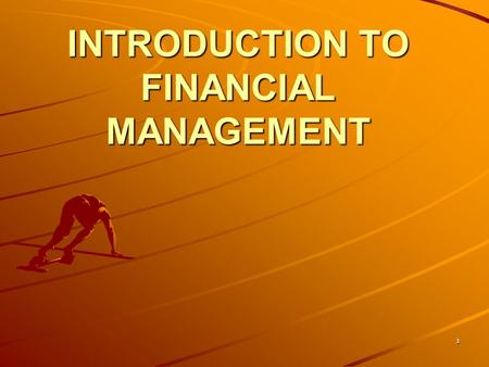 1 INTRODUCTION TO FINANCIAL MANAGEMENT. 2 JOIN KHALID AZIZ ECONOMICS OF ICMAP, ICAP, MA-ECONOMICS, B.COM. FINANCIAL ACCOUNTING OF ICMAP STAGE 1,3,4 ICAP.