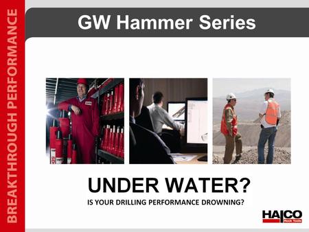 GW Hammer Series. What is a GW Hammer? The GW series of DTH hammers from Halco Rock Tools offer breakthrough performance in the world’s most challenging.