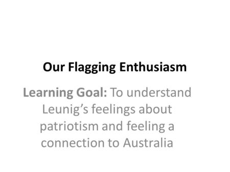 Our Flagging Enthusiasm