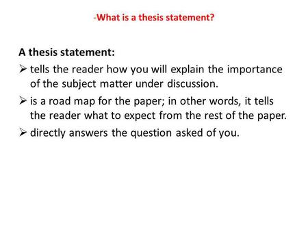-What is a thesis statement?