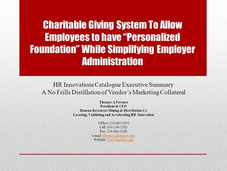 Charitable Giving System To Allow Employees to have “Personalized Foundation” While Simplifying Employer Administration HR Innovations Catalogue Executive.