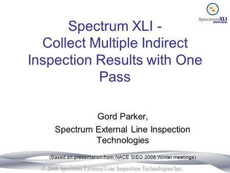 Gord Parker, Spectrum External Line Inspection Technologies