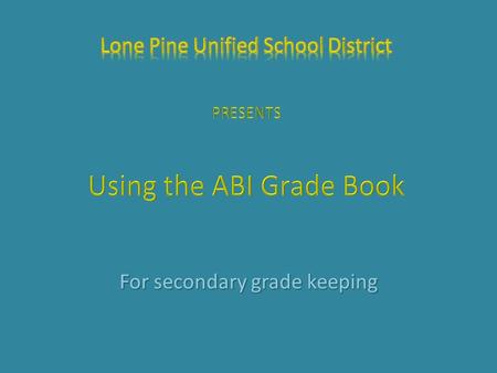For secondary grade keeping. A presentation By The Fundamental Steps 1.Create grade books for each class 2.Link grade books 3.Add Students to the grade.