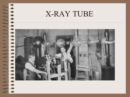 X-RAY TUBE.