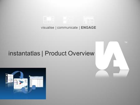 Visualise | communicate | ENGAGE instantatlas | Product Overview.