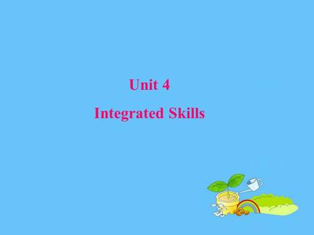 Unit 4 Integrated Skills. 翻译下列词组和句子： 1. 采访某人 2. 不喜欢关于 …… 的节目 3. 对不同的电视节目感兴趣 4. 一个七年级的学生 5. 对看关于动物的电视节目感兴趣 interview sb. =have an interview with sb. don’t.