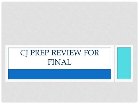 CJ PREP REVIEW FOR FINAL. The authority of the court to hear a case. The Supreme Court has original and appellate ________.