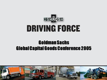 Goldman Sachs Global Capital Goods Conference 2005.