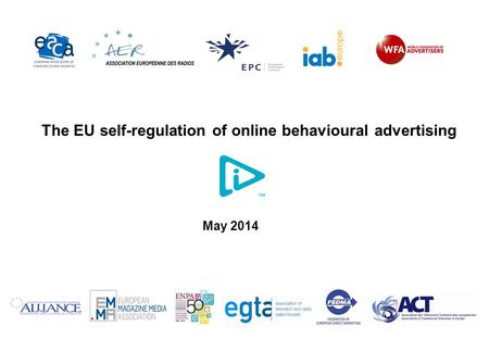 The EU self-regulation of online behavioural advertising May 2014.