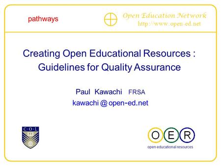 Open Education Network http :// www. open - ed. net Creating Open Educational Resources : Guidelines for Quality Assurance --------------------------------------------------------------------------