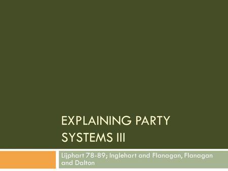 EXPLAINING PARTY SYSTEMS III