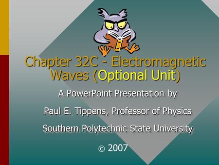 Chapter 32C - Electromagnetic Waves (Optional Unit)
