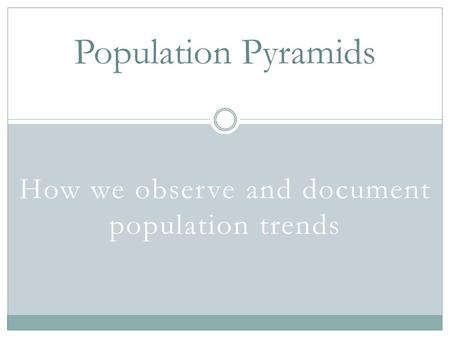 How we observe and document population trends