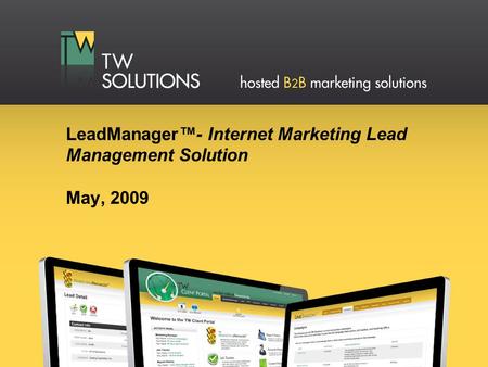 LeadManager™- Internet Marketing Lead Management Solution May, 2009.