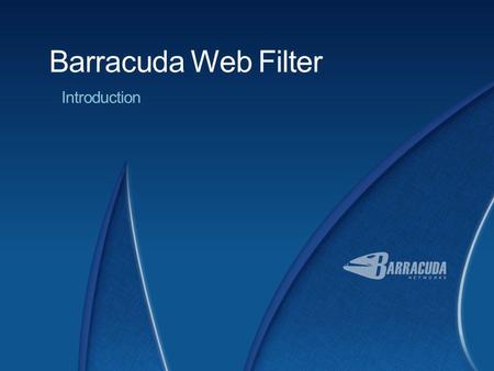 Barracuda Web Filter Introduction.