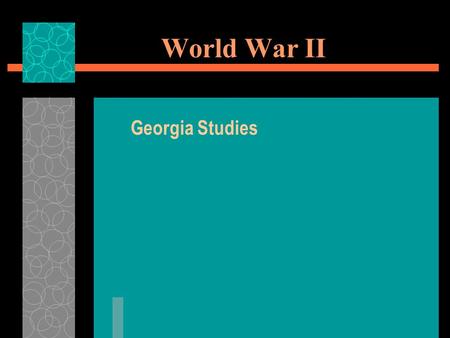 World War II Georgia Studies.