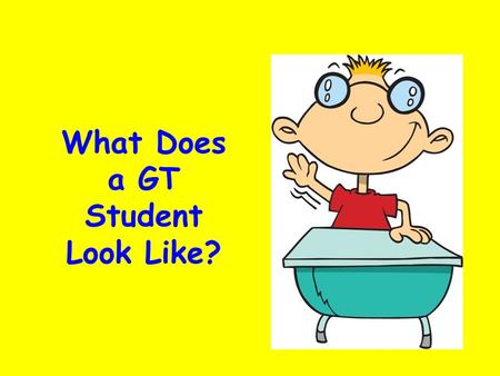 What Does a GT Student Look Like?