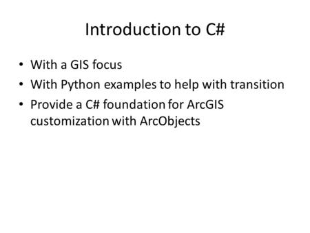 Introduction to C# With a GIS focus
