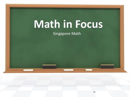 Math in Focus Singapore Math By PresenterMedia.com.