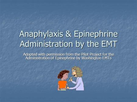 Anaphylaxis & Epinephrine Administration by the EMT