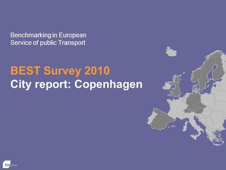 BEST Survey 2010 City report: Copenhagen Benchmarking in European Service of public Transport.