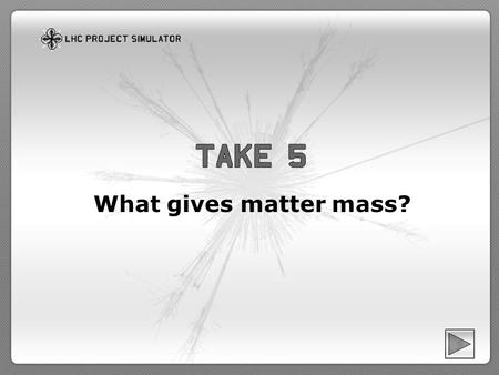 What gives matter mass?. Mass is a measure of how much matter there is in an object Matter is made of fundamental particles which have a range of very.
