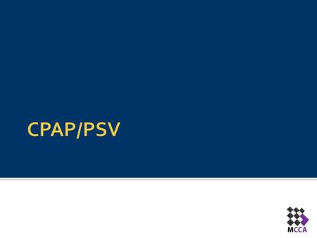 CPAP/PSV.
