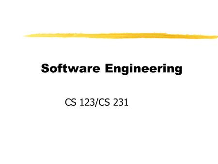 Software Engineering CS 123/CS 231. Definition zSoftware Engineering is a discipline zIt focuses on the specification, development, management, and evolution.
