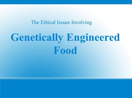 Genetically Engineered Food