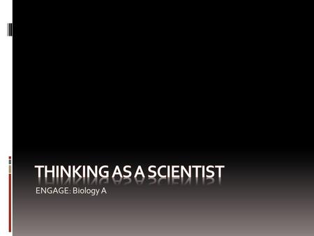 Thinking as a scientist