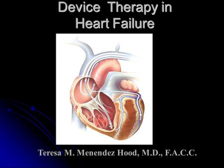 Device Therapy in Heart Failure