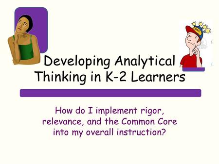 Developing Analytical Thinking in K-2 Learners
