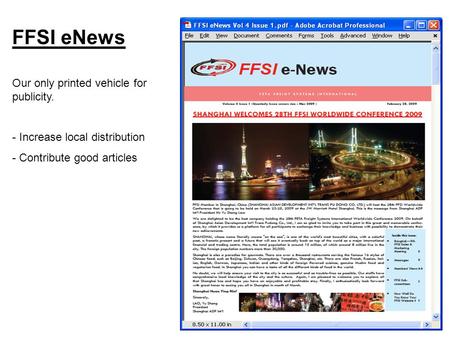 FFSI eNews Our only printed vehicle for publicity. - Increase local distribution - Contribute good articles.