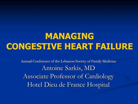 MANAGING CONGESTIVE HEART FAILURE