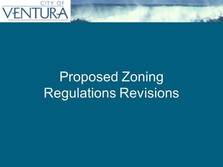 Persistent Title (as needed) Proposed Zoning Regulations Revisions.